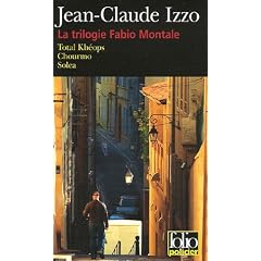 La trilogie Fabio Montale : Total Kh�ops ; Chourmo ; Solea