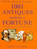 1001 ANTIQUES WORTH A FORTUNE: WHICH NOT A LOT OF PEOPLE KNOW ABOUT! (LYLE PRICE GUIDE)