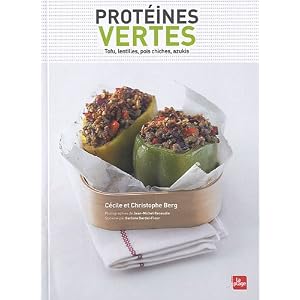 Prot�ines vertes : Tofu, lentilles, pois chiches, azukis