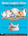 Homer Laughlin China: Guide to Shapes and Patterns