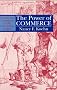The Power of Commerce: Economy and Governance in the First British Empire