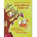 Jesus l�dt uns Kinder ein: Ideen und Tipps f�r Begleiter/innen zur Vorbereitung auf die Erstkommunion