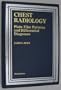 Chest Radiology: Plain Film Patterns and Differential Diagnoses