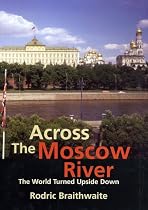 Across the Moscow River: The World Turned Upside Down