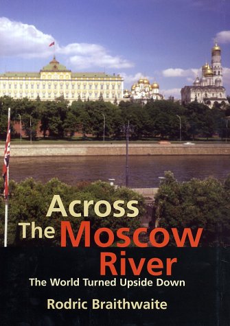 Across the Moscow River: The World Turned Upside Down