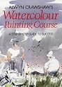 Alwyn Crawshaw's Watercolour Painting Course: A Step-by-step Guide to Success