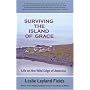 Surviving the Island of Grace: Life on the Wild Edge of America