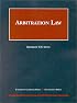 Arbitration Law (University Casebook Series)