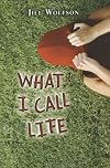 What I Call Life