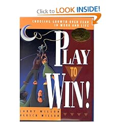 Play to Win!: Choosing Growth Over Fear in Work and Life