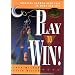 Play to Win!: Choosing Growth Over Fear in Work and Life
