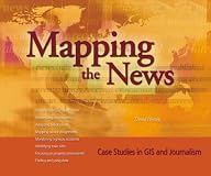 Mapping the News: Case Studies in GIS and Journalism