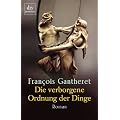 Die verborgene Ordnung der Dinge: Roman