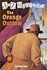 A to Z Mysteries: The Orange Outlaw (A Stepping Stone Book(TM))