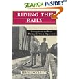 Riding the Rails: Teenagers on the Move During the Great Depression by Errol Lincoln Uys