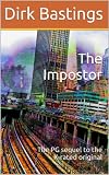 The Impostor: The PG sequel to the X-rated original (The Adventures of Dirk Bastings Book 2)