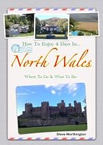 How To Enjoy 4 Days In...North Wales - What To See & What To Do-From Free Kindle Books Library Click to Download Free Kindle Book -> How To Enjoy 4 Days In...North Wales - What To See & What To Do