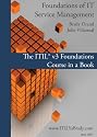 Foundations of IT Service Management - The ITIL Foundations Course in a Book