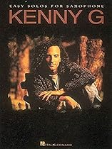 Kenny G - Easy Solos for Saxophone Kenny G - Easy Solos for Saxophone