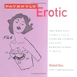 Patently Erotic: Tear Away Bras, Couple¿s Chairs, Vibrating Condoms, and Patented Strokes of Genius 51V0EPDBY9L. SL160 Patently Erotic: Tear Away Bras, Couple¿s Chairs, Vibrating Condoms, and Patented Strokes of Genius