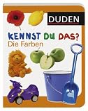 Duden - Kennst du das?: Duden Kennst du das? Die Farben - 