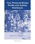 Your Personal Stress Profile and Activity Workbook