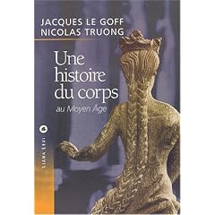 Une histoire du corps au Moyen-�ge
