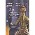 Une histoire du corps au Moyen-�ge