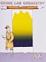 Crime Lab Chemistry (Old Edition) (Great Explorations in Math & Science)