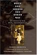 When God Looked the Other Way: An Odyssey of War, Exile, and Redemption