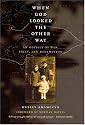 When God Looked the Other Way: An Odyssey of War, Exile, and Redemption