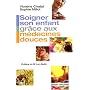 Soigner son enfant gr�ce aux m�decines douces de Violaine Chatal