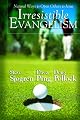 Irresistible Evangelism: Natural Ways to Open Others to Jesus