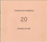Thomas McCormick, 20 Years Works of Art