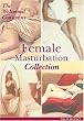 Female Masturbation 4 DVD Collection: Every Woman's Orgasm is Unique, Clitoris, Pleasures of a Woman in Orgasm - Elle & Denise
