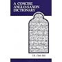 A Concise Anglo-Saxon dictionary (MART: The Medieval Academy Reprints for Teaching)