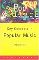 Key Concepts in Popular Music (Key Concepts.)