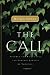 The Call: Finding and Fulfilling the Central Purpose of Your Life Image of The Call: Finding and Fulfilling the Central Purpose of Your Life