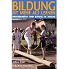 Bildung ist mehr als Lernen: Kindergarten und Schule im Dialog