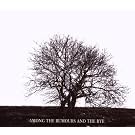 Among The Rumours And The Rye