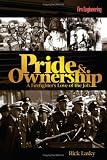 Pride & Ownership: A Firefighters Love of the Job