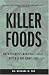 Killer Foods: When Scientists Manipulate Genes, Better is Not Always Best