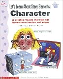 Books : Let's Learn About Story Elements: Character (Grades 2-5)