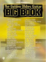 The Golden Oldies Guitar Big Book: Authentic Guitar TAB (Guitar Big Book Series) The Golden Oldies Guitar Big Book: Authentic Guitar TAB (Guitar Big Book Series)