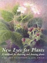 New Eyes for Plants: Workbook for Plant Observation and Drawing (Social Ecology Series)