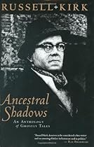 Ancestral Shadows: An Anthology of Ghostly Tales