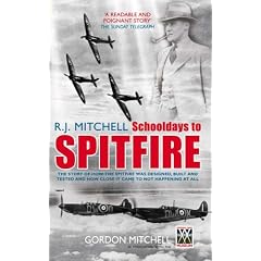 R. J. Mitchell - Schooldays to Spitfire