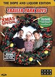 Trailer Park Boys - Xmas Special - The Dope and Liquor Edition
