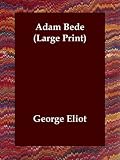 Adam Bede (Large Print)