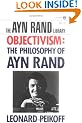 Objectivism: the Philosophy of Ayn Rand (Ayn Rand Library)